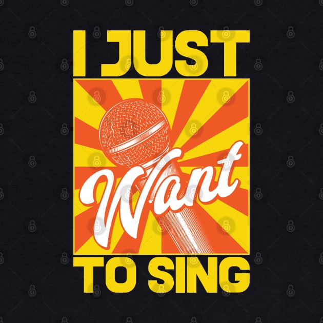 I JUST WANT TO SING by MarkBlakeDesigns